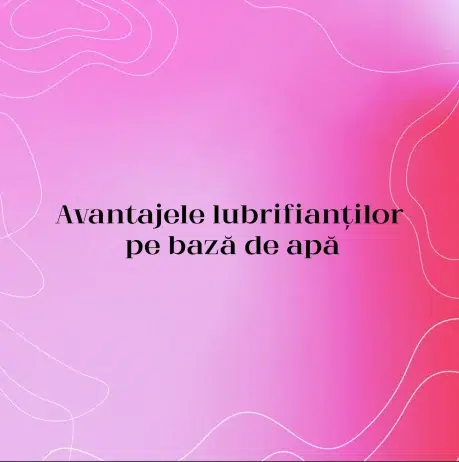 Avantajele lubrifianților pe bază de apă