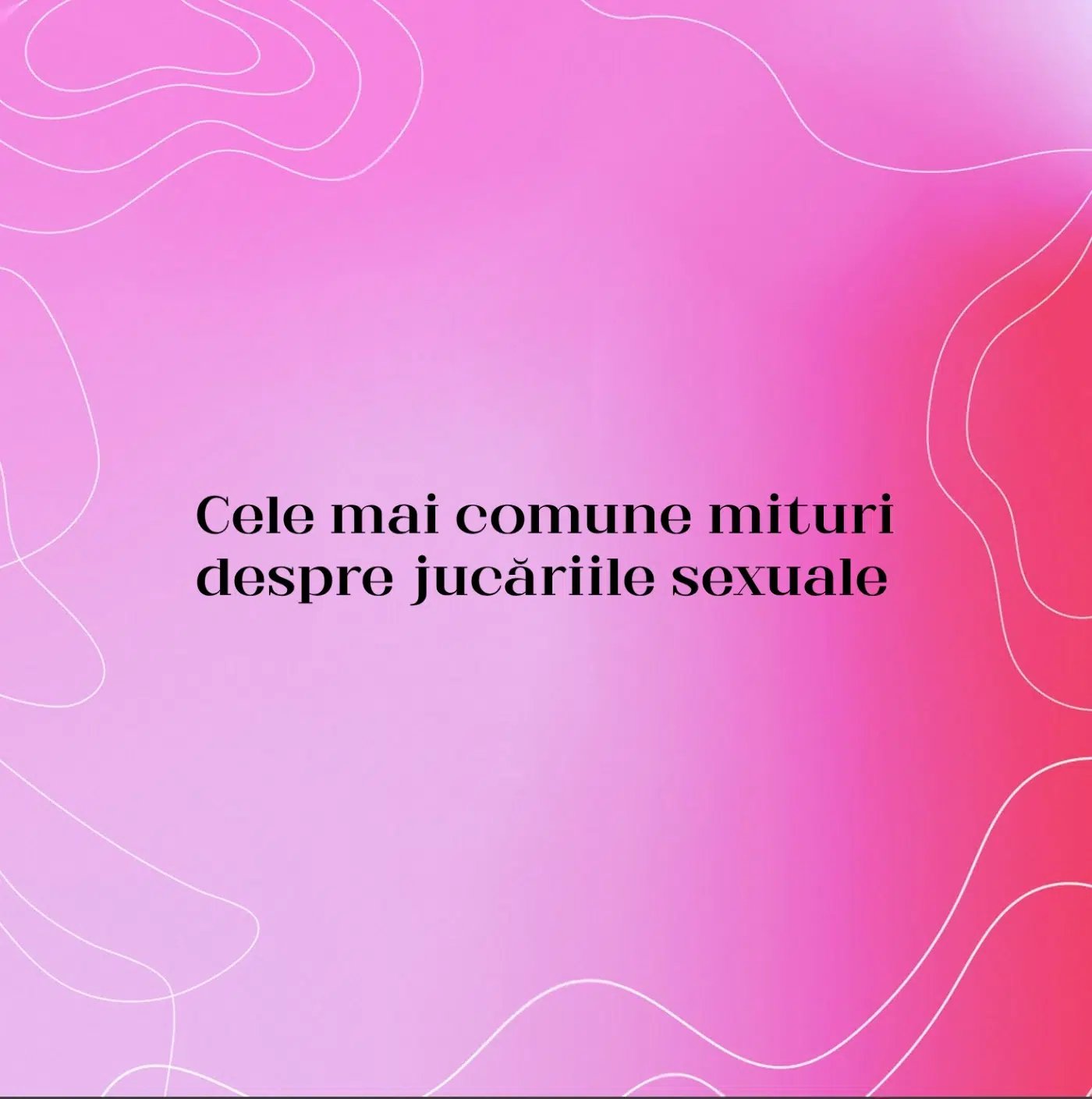 Cele mai comune mituri despre jucăriile sexuale
