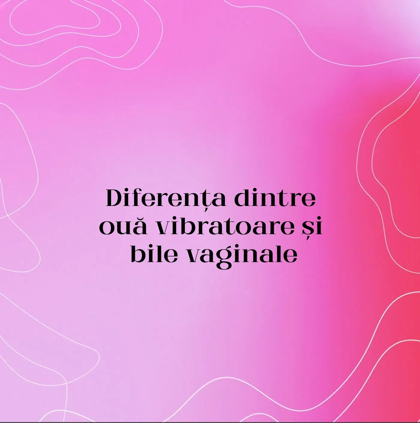 Diferența dintre ouă vibratoare și bile vaginale