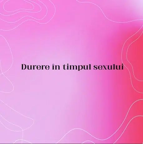 Durere în timpul sexului