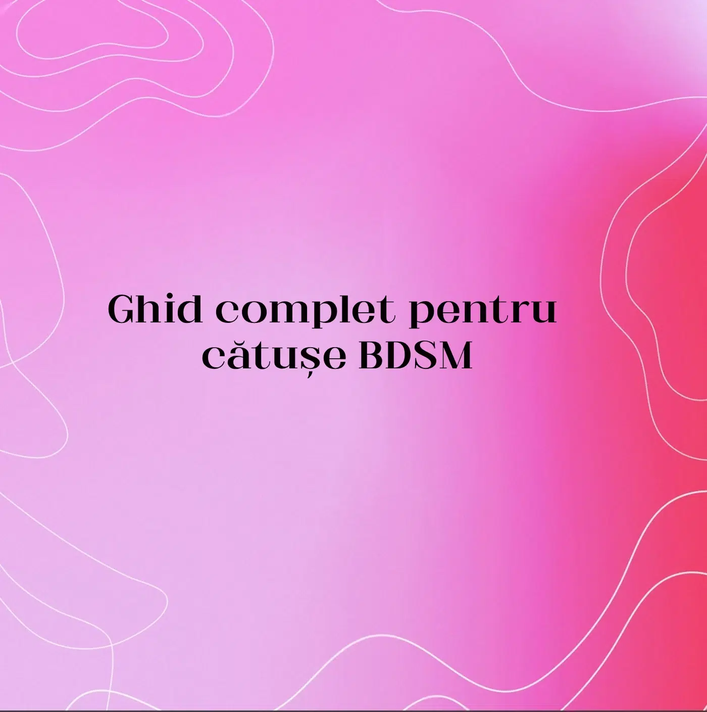 Ghid complet pentru cătușe BDSM