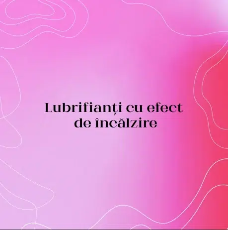 Lubrifianți cu efect de încălzire