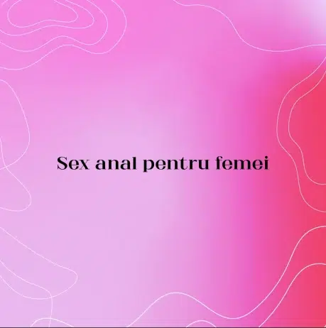 Sex anal pentru femei