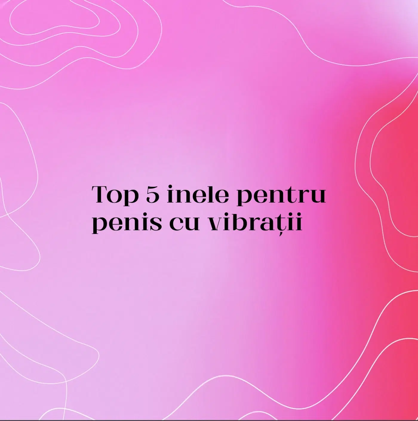 Top 5 inele pentru penis cu vibrații