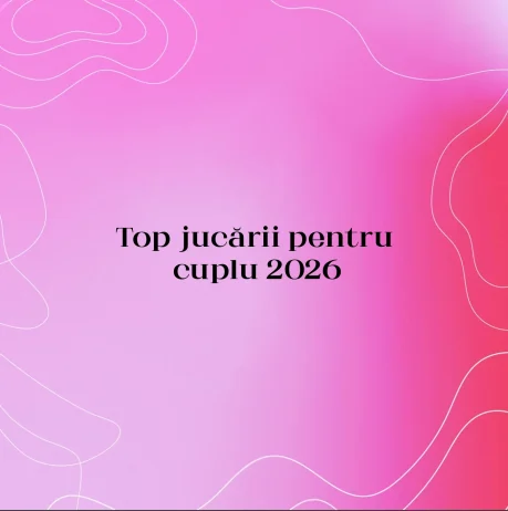 Top jucării pentru cuplu 2026