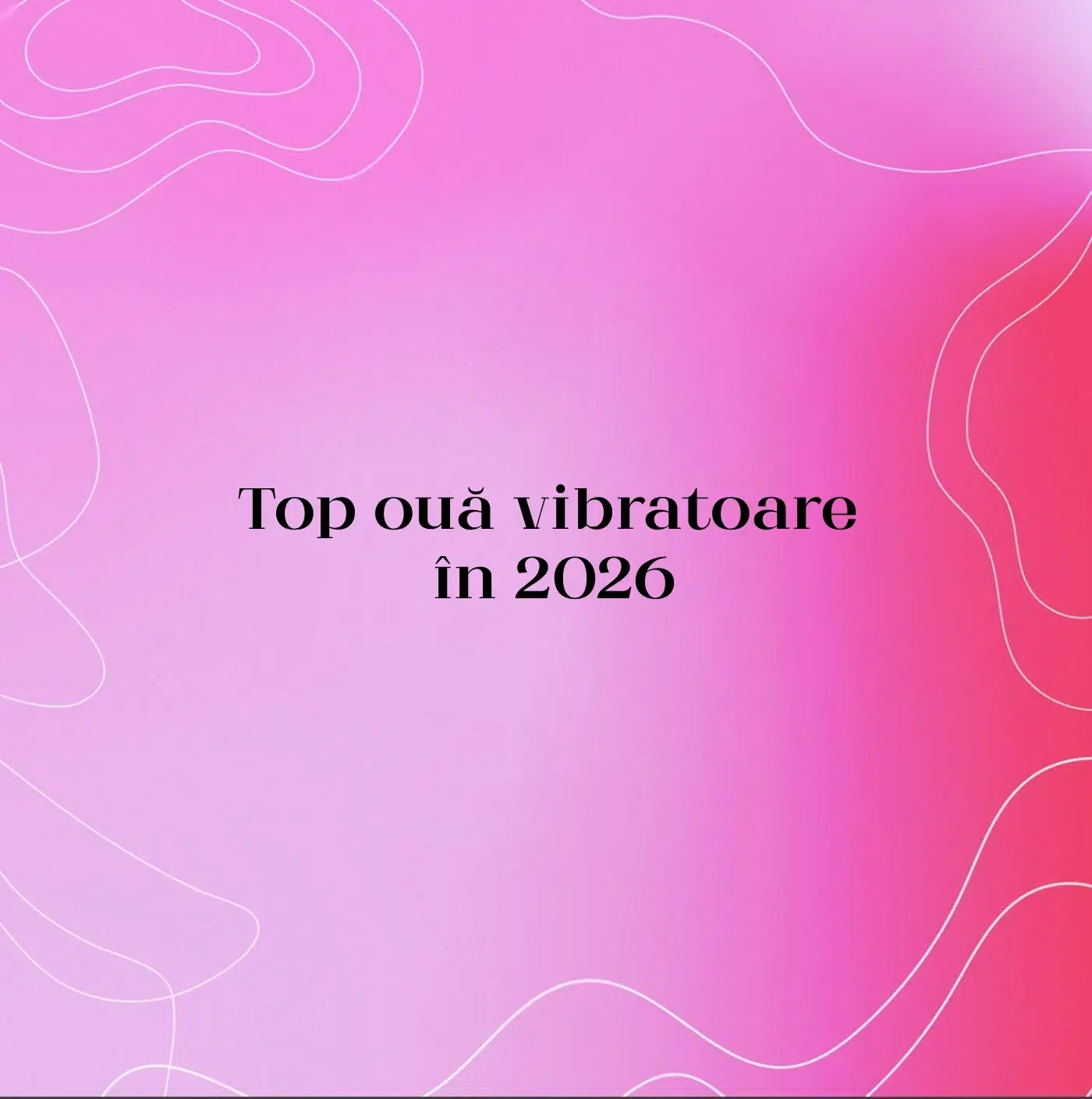 Top ouă vibratoare în 2026