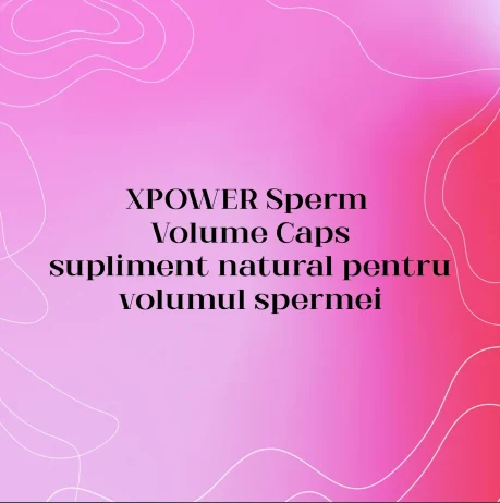 XPOWER Sperm Volume Caps – supliment natural pentru volumul spermei